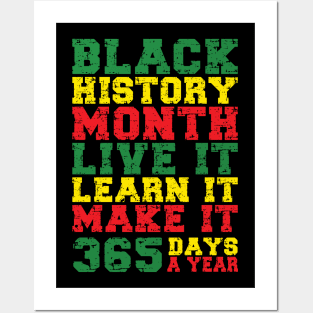 Black History Month 2022 Live It Learn It Make It 365 Days a Year Posters and Art